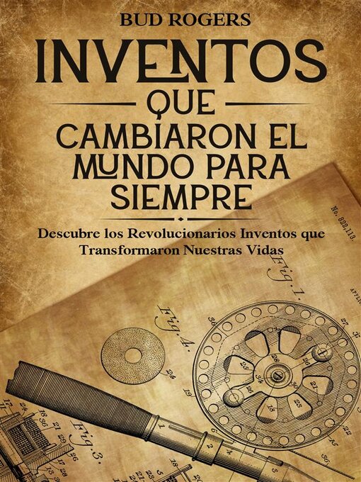 Title details for Inventos que Cambiaron el Mundo para Siempre by Bud Rogers - Wait list